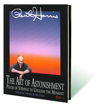 Art of Astonishment Volume 1 by Paul Harris